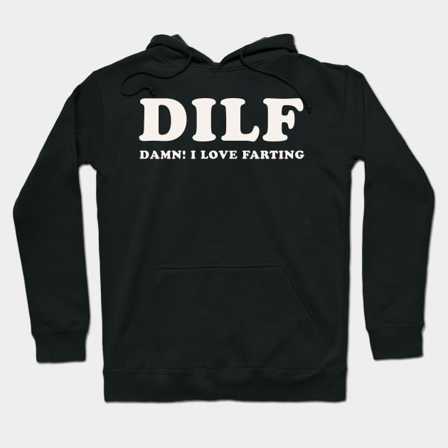 DILF Hoodie by n23tees